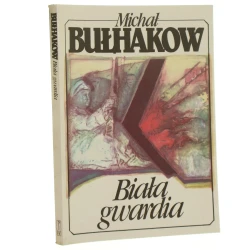 ​Biała gwardia Bułhakow Michał [1992]