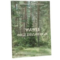 Wawer - nasz zielony dom Lech Bukowski i Anna Wilczyńska [1998]