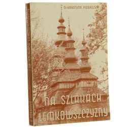 Na szlakach Łemkowszczyzny Pieradzka Krystyna [1990]