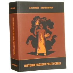 Historia filozofii politycznej podręcznik Leo Strauss, Joseph Cropsey red. nauk. Piotr Nowak, Mikołaj Wiśniewski przedm. do wyd. pol. Piotr Nowak [2010]