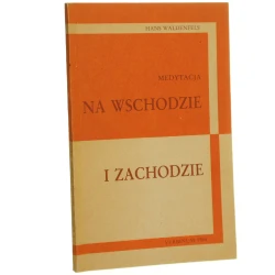 Medytacja na wschodzie i zachodzie Waldenfels Hans [1984]