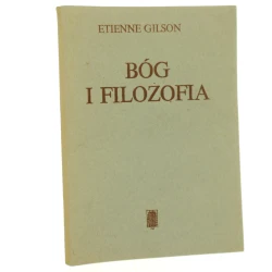 Bóg i filozofia Gilson Etienne [1982]