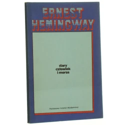 Stary człowiek i morze Hemingway Ernest [1978]