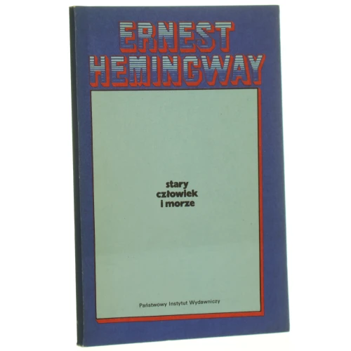 Stary człowiek i morze Hemingway Ernest [1978]