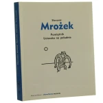 Pamiętnik Ucieczka na południe Sławomir Mrożek oprac. Anna Rozwadowska [2000]