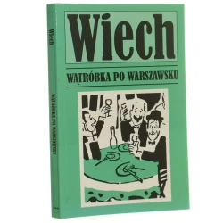 Wątróbka po warszawsku Wiech Stefan Wiechecki [2018]