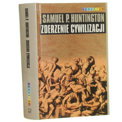 Zderzenie cywilizacji Huntington Samuel P. [Spectrum / 1997]