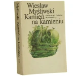 Kamień na kamieniu Myśliwski Wiesław [WYDANIE PIERWSZE / 1984]