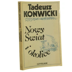 Nowy Świat i okolice Tadeusz Konwicki [1986]
