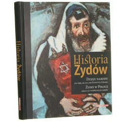 Historia dzieje narodu od Abrahama do Państwa Izrael Żydzi w Polsce 1000 lat wspólnych losów [red.: Leszek Będkowski, Anita Brzostowska] [Biblioteka Polityki / 2014]