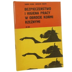 Bezpieczeństwo i higiena pracy w obrocie końmi rzeźnymi Tadeusz Byzdra, Krzysztof Traczyk [1976]
