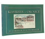 Kostrzyn i okolice na dawnej pocztówce (1).JPG