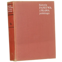 Historia państwa i prawa polskiego Juliusz Bardach, Bogusław Leśnodorski, Michał Pietrzak [1976]