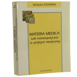Materia medica leki homeopatyczne w praktyce medycznej Jacques Jouanny [1995]