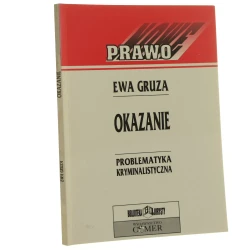 Okazanie problematyka kryminalistyczna Ewa Gruza [1995]