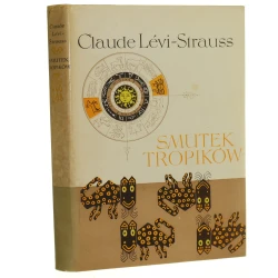 Smutek tropików Levi Strauss Claude [Rodowody Cywilizacji / 1964]
