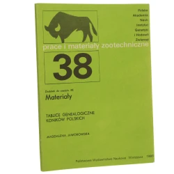 Tablice genealogiczne koników polskich Magdalena Jaworowska [Prace i Materiały Zootechniczne / 1987]
