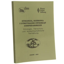 Etologia, ochrona i utrzymanie zwierząt gospodarskich [red. merytor. monografii Eugeniusz Herbut, Jan Knapik, Grzegorz Żak] [2004]