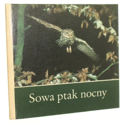 Sowa ptak nocny dla Andrzeja i innych młodych przyjaciół przyrody zaobserwowali, sfotografowali i napisali Renate i Siegfried Schönn [1985]
