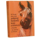 dwa wieki polskiej hodowli koni arabskich pruski (1).JPG