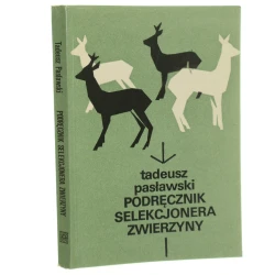 Podręcznik selekcjonera zwierzyny Tadeusz Pasławski [1984]