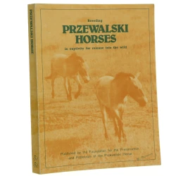 Breeding Przewalski Horses  in captivity for release into the wild Edited by Jan and Inge Bouman et al. (1982)