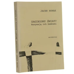 Zaginiony świat Nazywają ich Łemkami ​Nowak Jacek [2003]