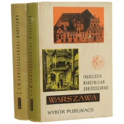 Warszawa Wybór publikacji t. I-II Sobieszczański Franciszek Maksymilian [Biblioteka Syrenki / 1967]