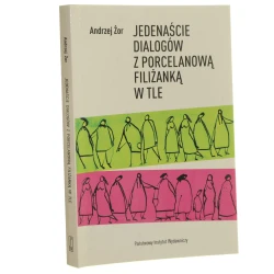 Jedenaście dialogów z porcelanową filiżanką w tle Andrzej Żor [2009]