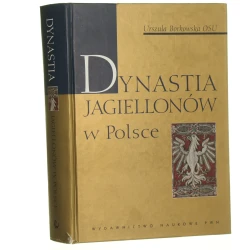 Dynastia Jagiellonów w Polsce Borkowska Urszula [2011]