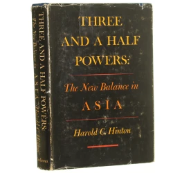 Three and a Half Powers The New Balance in Asia Harold C. Hinton (1975)