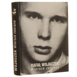 Wiersze zebrane Rafał Wojaczek red. Bogusław Kierc [2006]