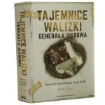 Tajemnice walizki generała Sierowa dzienniki pierwszego szefa KGB 1939-1963 projekt Aleksandra Hinsztejna [tłumaczenie: Aleksander Janowski, Jan Cichocki] [2019]