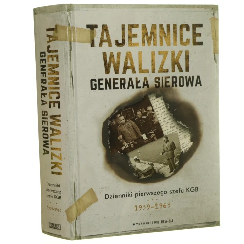 Tajemnice walizki generała Sierowa dzienniki pierwszego szefa KGB 1939-1963 projekt Aleksandra Hinsztejna [tłumaczenie: Aleksander Janowski, Jan Cichocki] [2019]