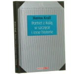Portret z kulą w szczęce i inne historie Hanna Krall [Polska Literatura Współczesna / 2008]