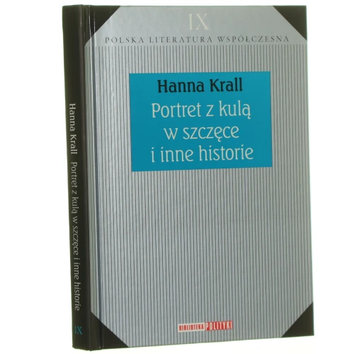 Portret z kulą w szczęce i inne historie Hanna Krall [Polska Literatura Współczesna / 2008]