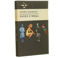 Panny z Wilka opowiadania Jarosław Iwaszkiewicz [Koliber / 1979]