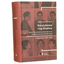 Koszykowa róg Stalina Areszt Wewnętrzny Ministerstwa Bezpieczeństwa Publicznego i Komitetu do spraw Bezpieczeństwa Publicznego 1945-1956 Andrzej Zawistowski [2023]