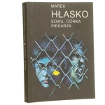 Sowa córka piekarza Nawrócony w Jaffie Hłasko Marek [Seria z Tukanem / 1989]