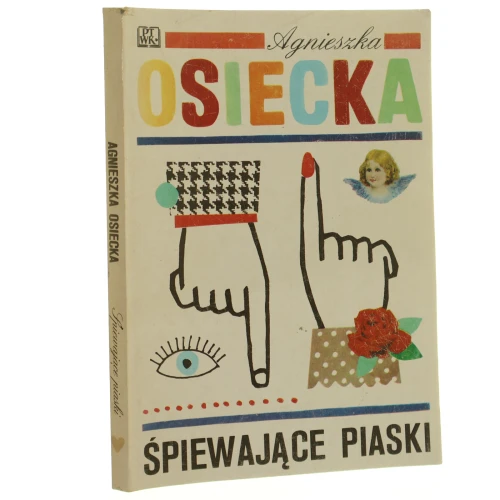 Śpiewające piaski Agnieszka Osiecka ilustr. Dorota Woyke [WYDANIE PIERWSZE / 1990]