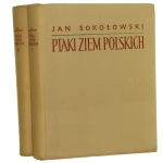 Ptaki ziem polskich t. I-II Sokołowski Bogumił [1958]
