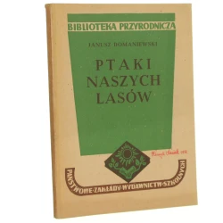 Ptaki naszych lasów Domaniewski Janusz [1949] 