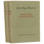 Pamiętniki czasów moich, t. I-II Niemcewicz Julian Ursyn [Seria Biblioteka Pamiętników Polskich i Obcych / 1957]