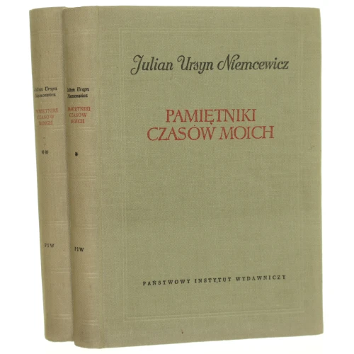 Pamiętniki czasów moich, t. I-II Niemcewicz Julian Ursyn [Seria Biblioteka Pamiętników Polskich i Obcych / 1957]