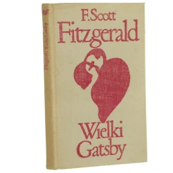 Wielki Gatsby Fitzgerald Francis Scott [Biblioteka Klasyki Polskiej i Obcej / 1973]