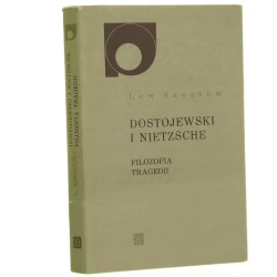 Dostojewski i Nietzsche Filozofia tragedii Szestow Lew [Nowy Sympozjon / 1987]