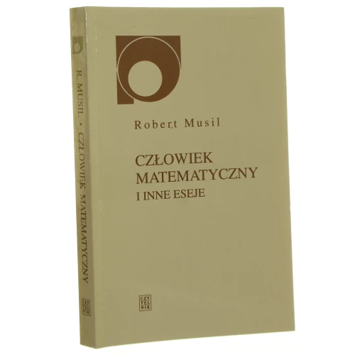 Człowiek matematyczny i inne eseje Robert Musil (Nowy Sympozjon) [1995]