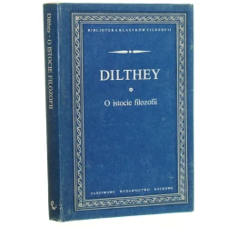 O istocie filozofii i inne pisma Dilthey Wilhelm [Biblioteka Klasyków Filozofii / 1987]