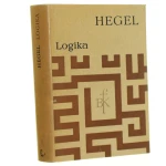 Nauka logiki t. I Georg Wilhelm Friedrich Hegel [Biblioteka Klasyków Filozofii]