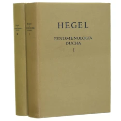 Fenomenologia ducha t. I-II Hegel George Wilhelm Friedrich [Biblioteka Klasyków Filozofii / 1963]